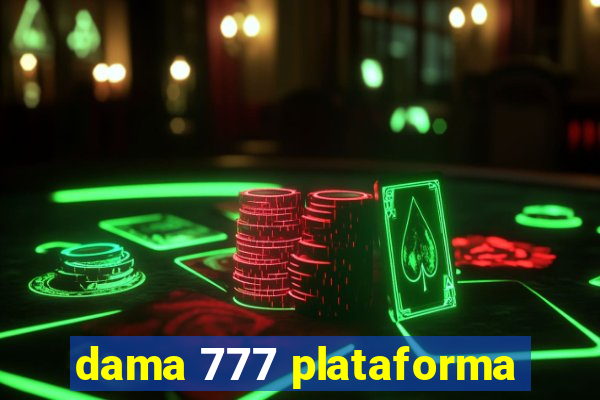 dama 777 plataforma